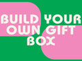 Copy of Build Your Own Gift Box